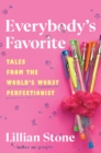 Image for Everybody&#39;s Favorite: Tales from the World&#39;s Worst Perfectionist