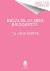 Image for Because of Miss Bridgerton