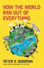 Image for How the world ran out of everything  : inside the global supply chain