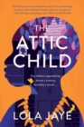 Image for The Attic Child : A Novel
