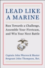 Image for Lead like a marine: run towards a challenge, assemble your fireteam, and win your next battle