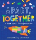 Image for Apart...together!  : a book about transformation
