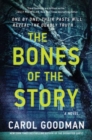 Image for The bones of the story  : a novel