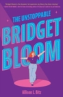 Image for The Unstoppable Bridget Bloom