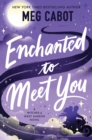 Image for Enchanted to Meet You: A Witches of West Harbor Novel