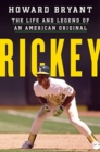 Image for Rickey : The Life and Legend of an American Original