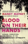 Image for Blood on their hands  : murder, corruption, and the fall of the Murdaugh dynasty