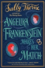 Image for Angelika Frankenstein Makes Her Match : A Novel