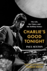 Image for Charlie&#39;s Good Tonight : The Life, the Times, and the Rolling Stones: The Authorized Biography of Charlie Watts