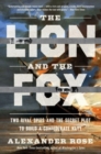 Image for The lion and the fox  : two rival spies and the secret plot to build a Confederate Navy
