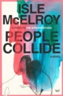 Image for People collide  : a novel