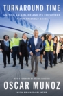 Image for Turnaround time: uniting an airline and its employees in the friendly skies