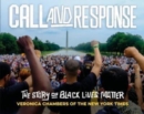 Image for Call and response  : the story of Black Lives Matter