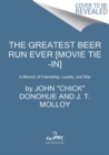 Image for The Greatest Beer Run Ever [Movie Tie-In]