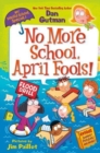 Image for My Weird School Special: No More School, April Fools!