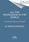 Image for All the Knowledge in the World : The Extraordinary History of the Encyclopedia