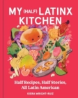 Image for My (Half) Latinx Kitchen