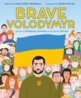 Image for Brave Volodymyr  : the story of Volodymyr Zelensky and the fight for Ukraine