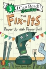 Image for The Fix-Its: Power Up with Power Drill
