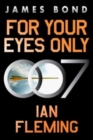 Image for For Your Eyes Only : A James Bond Adventure