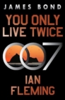 Image for You Only Live Twice : A James Bond Novel