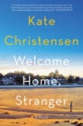 Image for Welcome Home, Stranger: A Novel