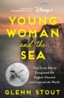 Image for Young woman and the sea  : how Trudy Ederle conquered the English Channel and inspired the world
