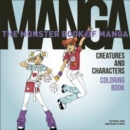 Image for The Monster Book of Manga Creatures and Characters Coloring Book