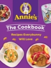 Image for Annie&#39;s the cookbook  : recipes every bunny will love