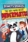 Image for Stinky&#39;s Stories #1: The Boy Who Cried Underpants!