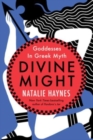 Image for Divine Might : Goddesses in Greek Myth