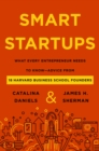 Image for Smart Startups: What Every Entrepreneur Needs to Know - Advice from 18 Harvard Business School Founders