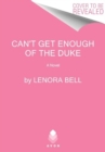 Image for Can&#39;t Get Enough of the Duke : A Novel