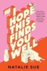 Image for I Hope This Finds You Well : A Novel