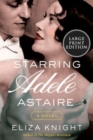 Image for Starring Adele Astaire : A Novel