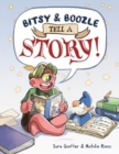 Image for Bitsy &amp; Boozle Tell a Story!