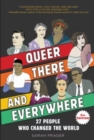 Image for Queer, there, and everywhere  : 27 people who changed the world