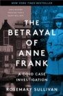 Image for Betrayal of Anne Frank: A Cold Case Investigation