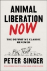 Image for Animal Liberation Now : The Definitive Classic Renewed