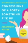 Image for Confessions of a Forty-Something F**k Up : A Novel