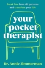 Image for Your Pocket Therapist : Break Free from Old Patterns and Transform Your Life