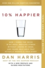 Image for 10% Happier 10th Anniversary : How I Tamed the Voice in My Head, Reduced Stress Without Losing My Edge, and Found Self-Help That Actually Works--A True Story