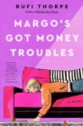 Image for Margo&#39;s Got Money Troubles : A Novel