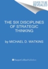 Image for The Six Disciplines of Strategic Thinking : Leading Your Organization into the Future