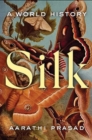 Image for Silk : A World History