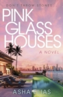 Image for Pink Glass Houses : A Novel
