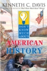 Image for Don&#39;t Know Much About American History