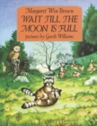 Image for Wait Till the Moon Is Full