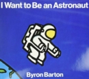 Image for I Want to Be an Astronaut