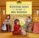 Image for Winter Days in the Big Woods Picture Book